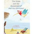 The Hawk and the Hummingbird(R) And the Hurricane!
