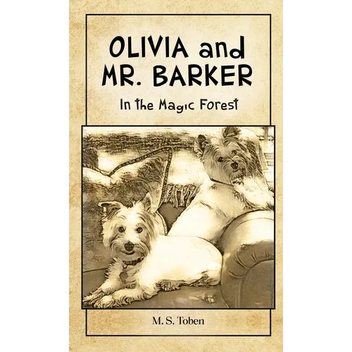 OLIVIA and MR. BARKER In the Magic Forest
