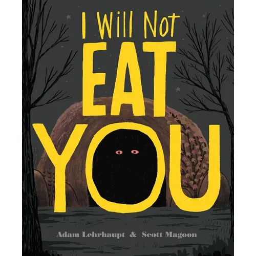 I Will Not Eat You