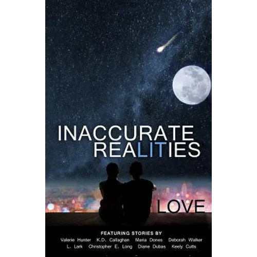 Inaccurate Realities #6: Love