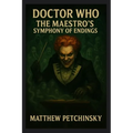 Doctor Who: The Maestro's Symphony of Endings