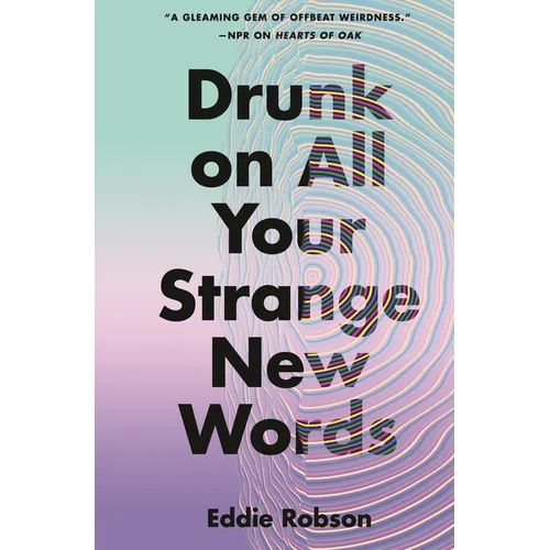 Drunk on All Your Strange New Words