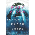 The Sea-Ogre's Eager Bride