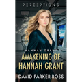 Awakening of Hannah Grant: Traitor or Patriot? A Space Opera