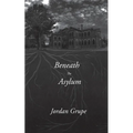 Beneath the Asylum