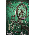 Dreaming Beauty: Fairytale Retelling of La Belle au Bois Dormant