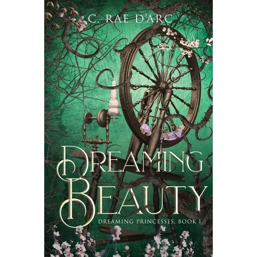 Dreaming Beauty: Fairytale Retelling of La Belle au Bois Dormant