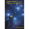 Tom Swift and His Flight to the Pleiades