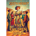 Five Children And It(Illustrated)