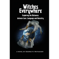Witches Everywhere: Navigating the Distances between Love, Language and Ancestry