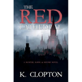 The Red Cathedral: A Hunter, Hawk & Hound Novel