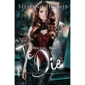A Novel Way to Die: A reverse harem paranormal romance