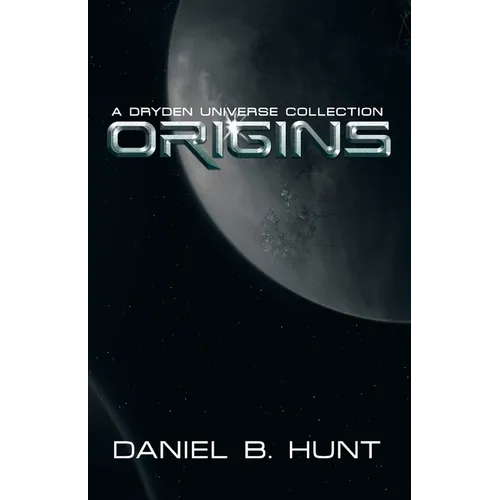 Origins: A Dryden Universe Collection