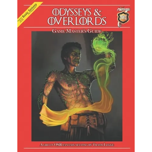 Odysseys & Overlords Game Master's Guide: A Gritty OSR Fantasy Setting by Travis Legge