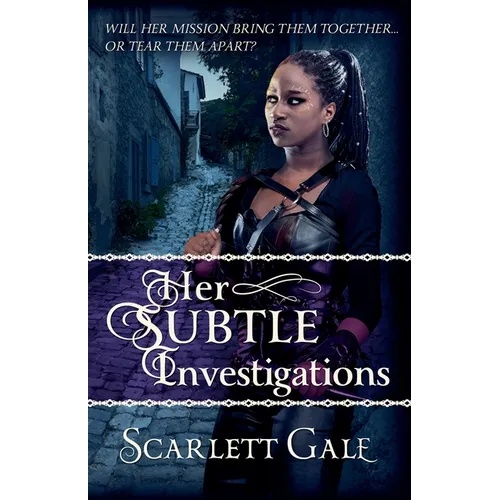 Her Subtle Investigations
