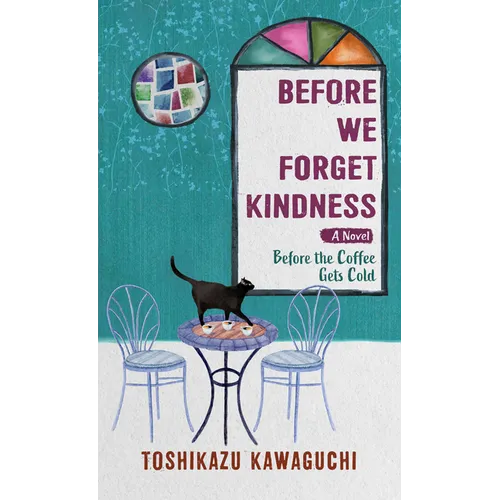 Before We Forget Kindness