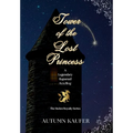 Tower of the Lost Princess: A Legendary Rapunzel Retelling