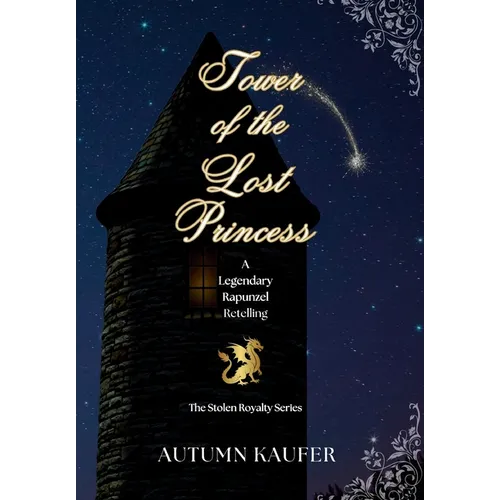 Tower of the Lost Princess: A Legendary Rapunzel Retelling