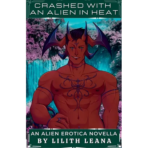 Crashed with an Alien in Heat