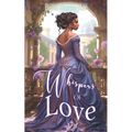 Whispers Of Love: A Clean Victorian Romance (Short Read Books)
