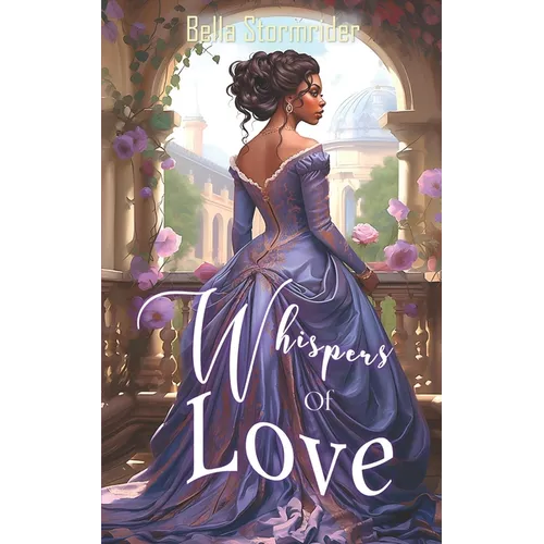 Whispers Of Love: A Clean Victorian Romance (Short Read Books)