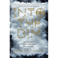 Into the Dim