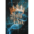 Holly and Oak: Season One