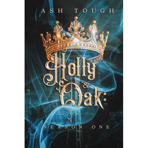 Holly and Oak: Season One