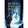 Mr. Drake and My Lady Silver