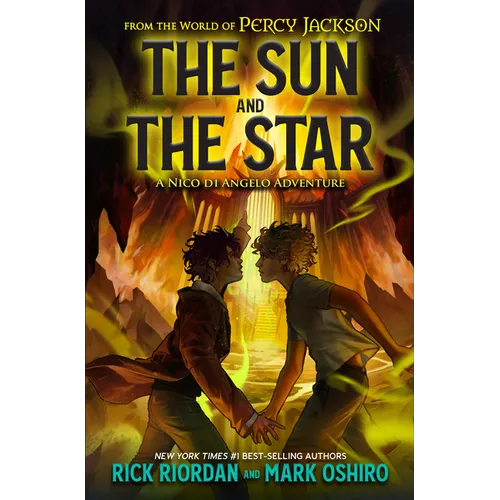 From the World of Percy Jackson: The Sun and the Star: A Nico Di Angelo Adventure - Hardcover