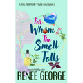 For Whom the Smell Tolls: A Paranormal Women's Fiction Novel