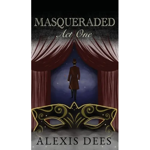 Masqueraded: Act One