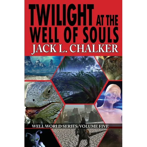 Twilight at the Well of Souls (Well World Saga: Volume 5)
