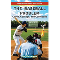 The Baseball Problem: Caves, Courage, and Curveballs