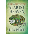 Tales of the Protectors: Almost Heaven