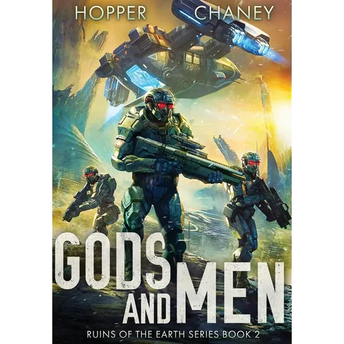 Gods and Men (Ruins of the Earth Series Book 2)