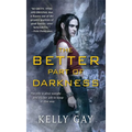 The Better Part of Darkness