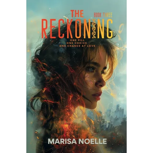 The Reckoning: A Young Adult Coming of Age Sci-fi Dystopian Romance