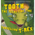 Tooth the Teeny Tiny Time Travelling T-Rex