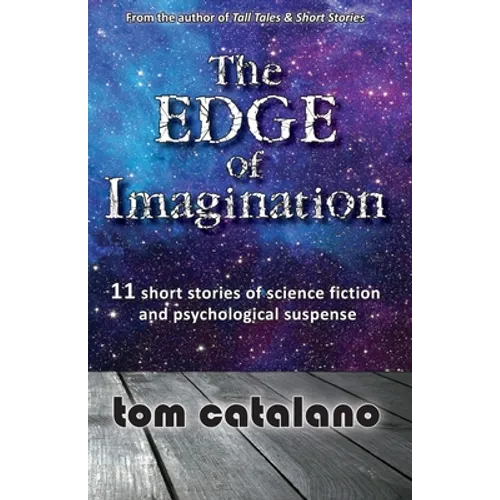 The Edge of Imagination: 11 short stories of science fiction & psychological suspense