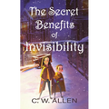 The Secret Benefits of Invisibility