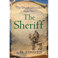 The Sheriff: The Druid Chronicles, Book Three