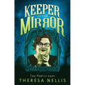 Keeper of the Mirror: The Portly Lady