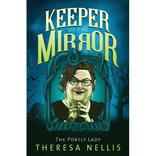 Keeper of the Mirror: The Portly Lady