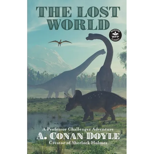 The Lost World: A Professor Challenger Adventure