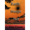 Earth Weeps Not
