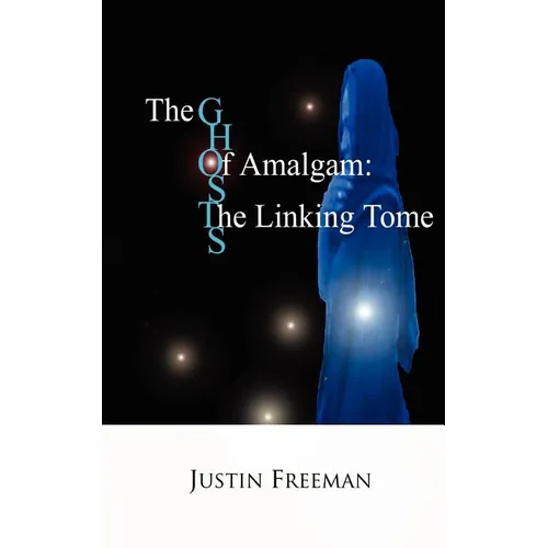 The Ghosts of Amalgam: The Linking Tome