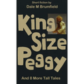 King Size Peggy: And 8 More Tall Tales