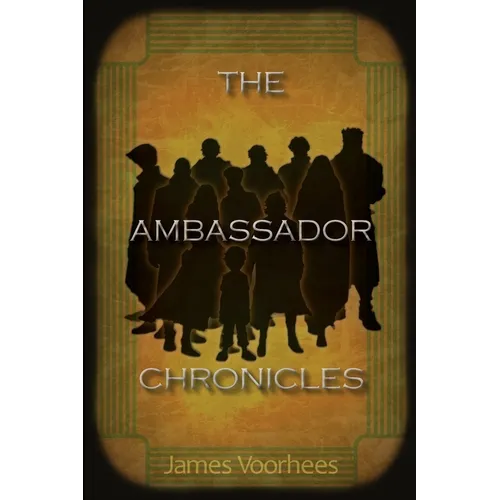 The Ambassador Chronicles