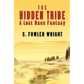 The Hidden Tribe: A Lost Race Fantasy